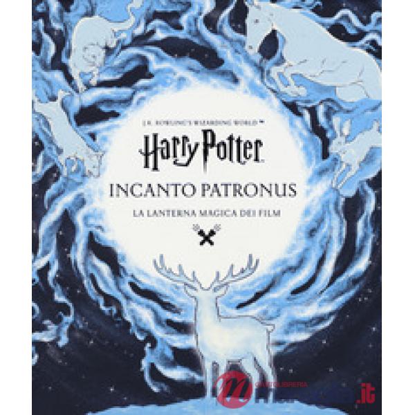 Harry Potter. Incanto Patronus. La lanterna magica dei film. Ediz. a colori. Ediz. a spirale