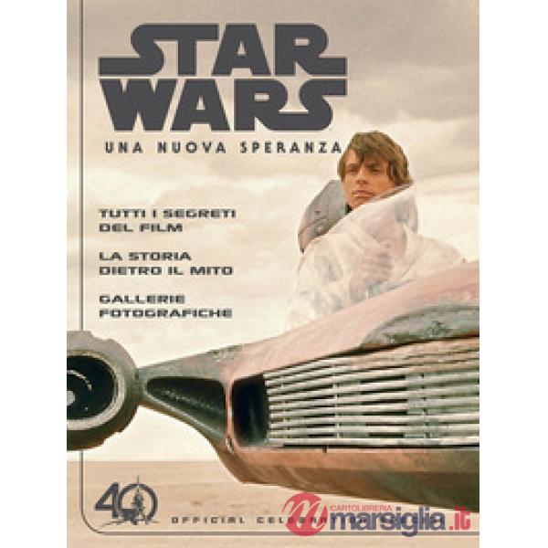 Nuova speranza. Star Wars. Official celebration special (Una)
