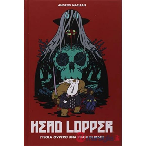 Head Lopper. Vol. 1: L' isola ovvero una piaga di bestie