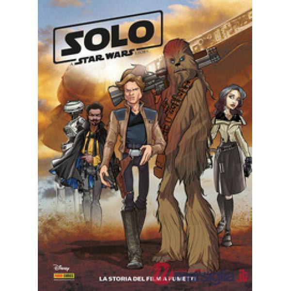 Solo. A Star Wars story. La storia del film a fumetti