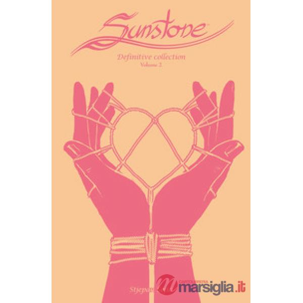 Sunstone. Definitive collection. Vol. 2