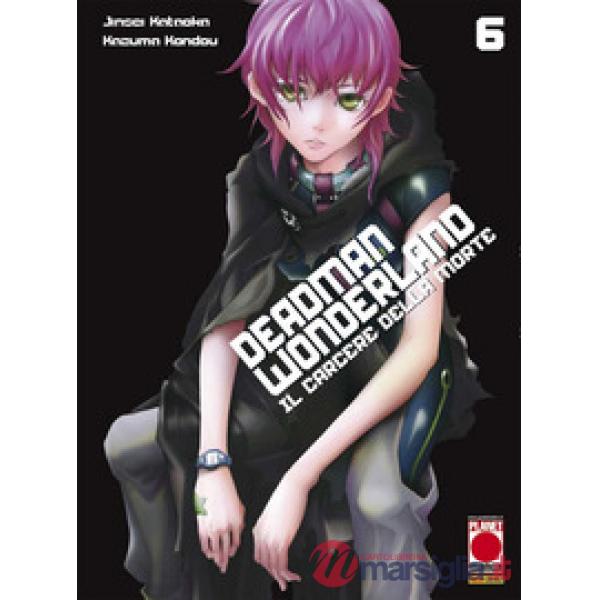 Deadman Wonderland. Il carcere della morte. Vol. 6