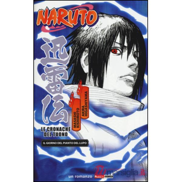 Giorno del pianto del lupo. Le cronache del tuono. Naruto (Il)