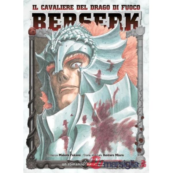 Berserk. Il cavaliere del drago di fuoco