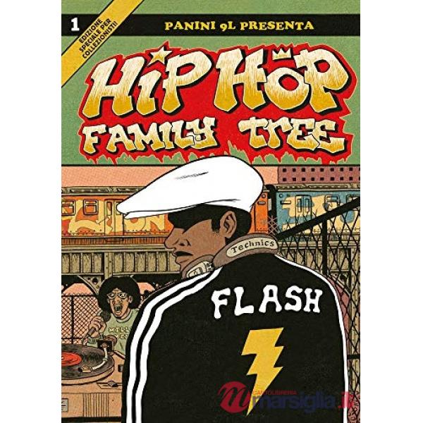 Hip-hop family tree. Vol. 1: Dagli anni 70 al 1981