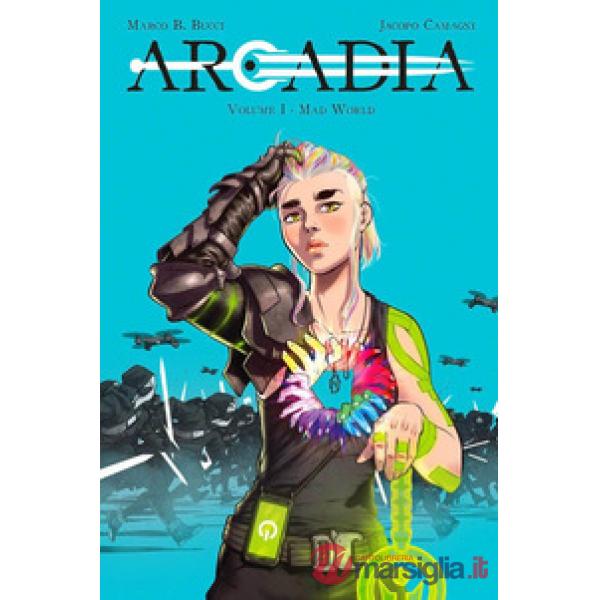 Arcadia. Vol. 1: Mad world