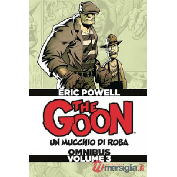 Goon. Un mucchio di roba. Omnibus. Ediz. deluxe (The). Vol. 3