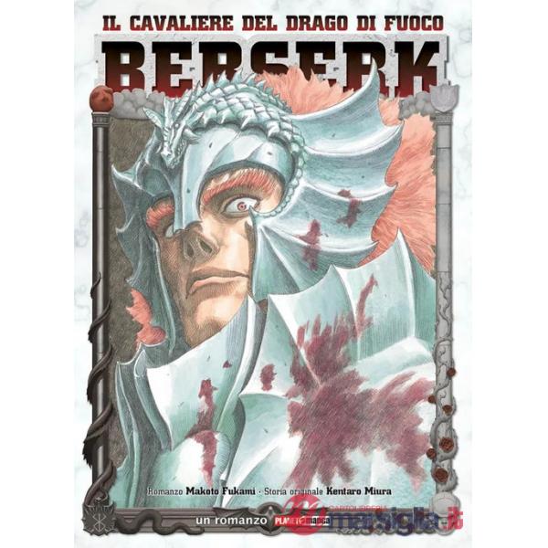 Berserk. Il cavaliere del drago di fuoco