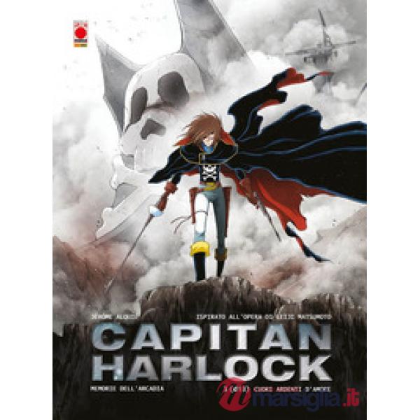 Memorie dell'Arcadia. Capitan Harlock. Vol. 3: Cuori ardenti d'amore