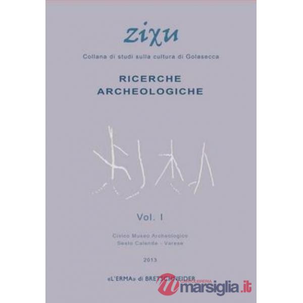 Studi sulla cultura di Golasecca. Appunti di storia golasecchiana. Le motivazioni di una scelta