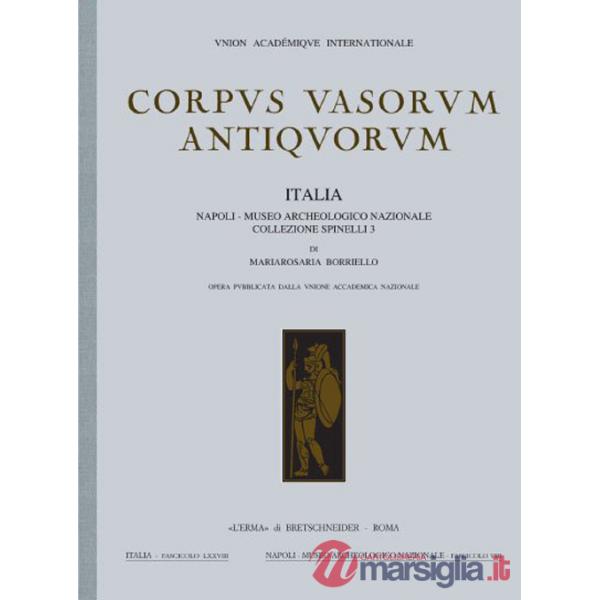Corpus vasorum antiquorum. Italia. Vol. 78: Napoli, museo nazionale. Collezione Spinelli 3