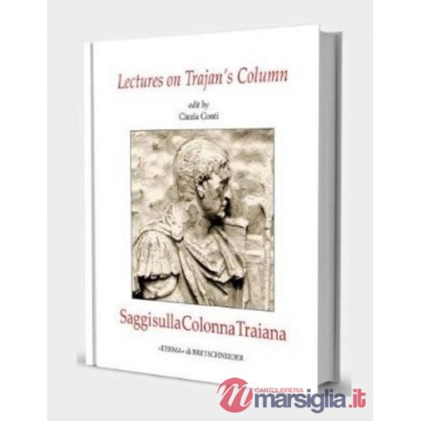 Lectures on Trajans Column and its Architect Apollodorus of Damascus