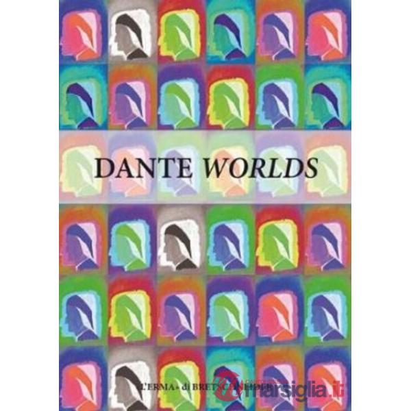 Dante worlds. Echoes, places, questions