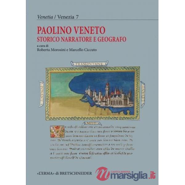 Paolino Veneto. Storico, narratore e geografo