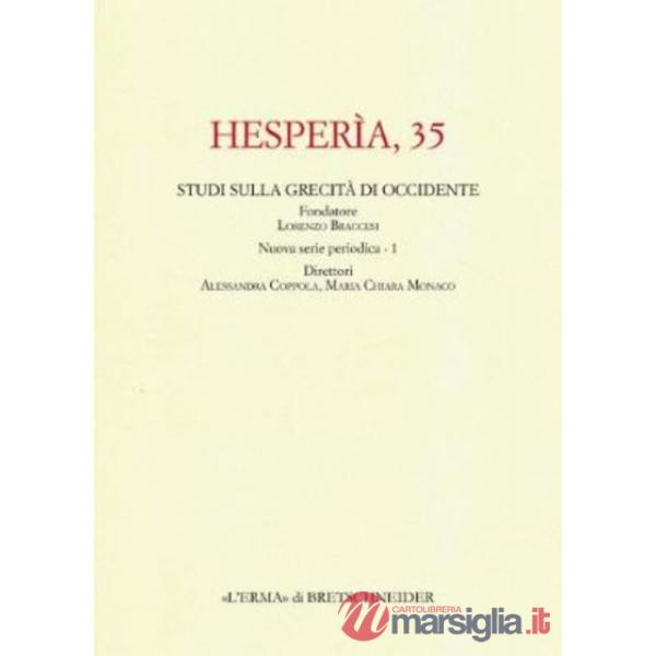 Hesperìa. Studi sulla grecità di Occidente. Vol. 35