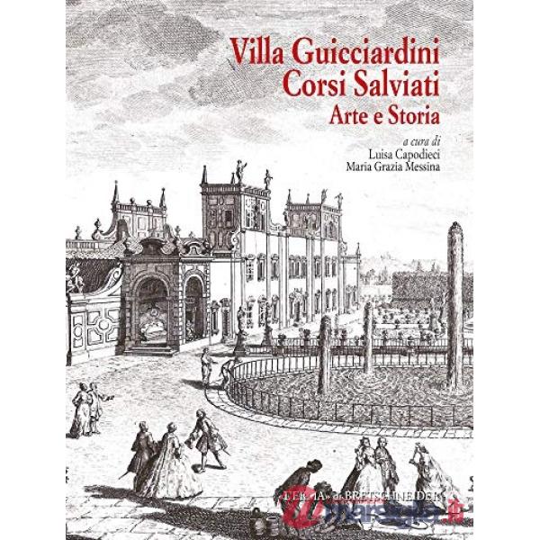 Villa Guicciardini Corsi Salviati. Arte e storia