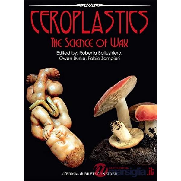 Ceroplastics. The science of wax
