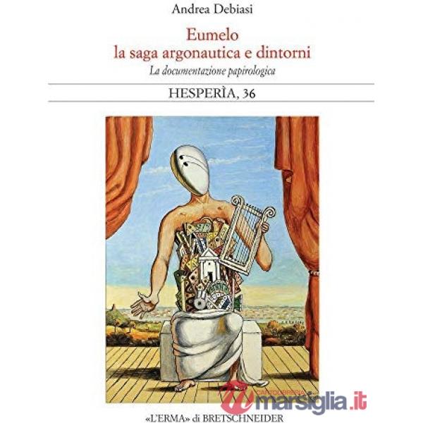 Eumelo, la saga argonautica e dintorni. La documentazione papirologica