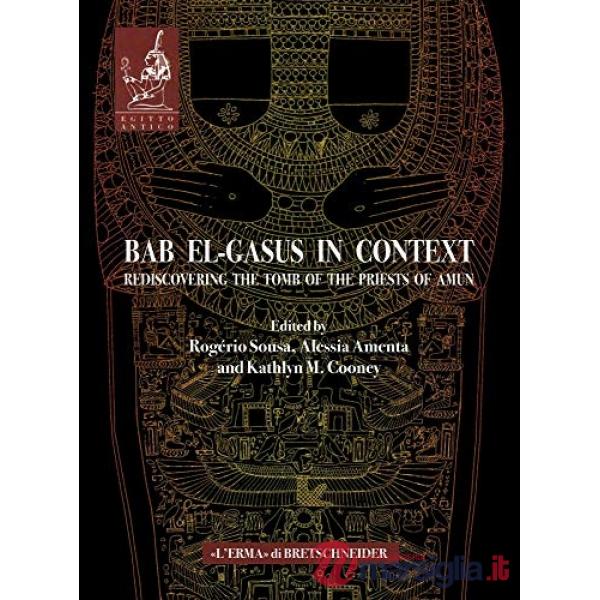 Bab el-Gasus in context: rediscovering the tomb of the priests of Amun