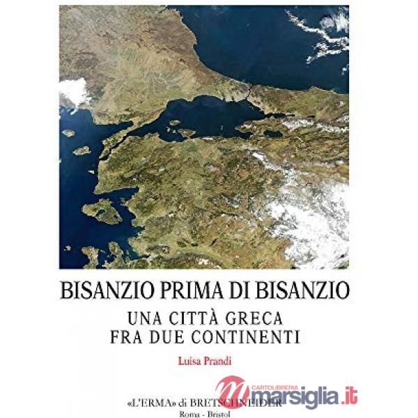 Bisanzio prima di Bisanzio
