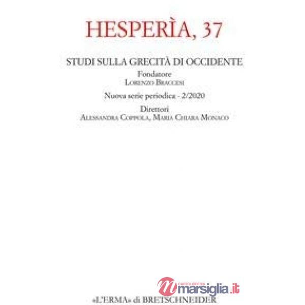 Hesperìa. Studi sulla grecità di Occidente. Vol. 37/2