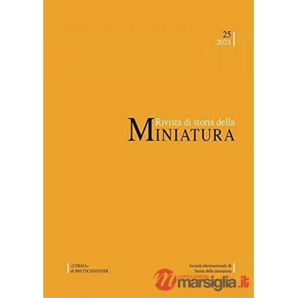 Rivista di storia della miniatura (2025). Vol. 25