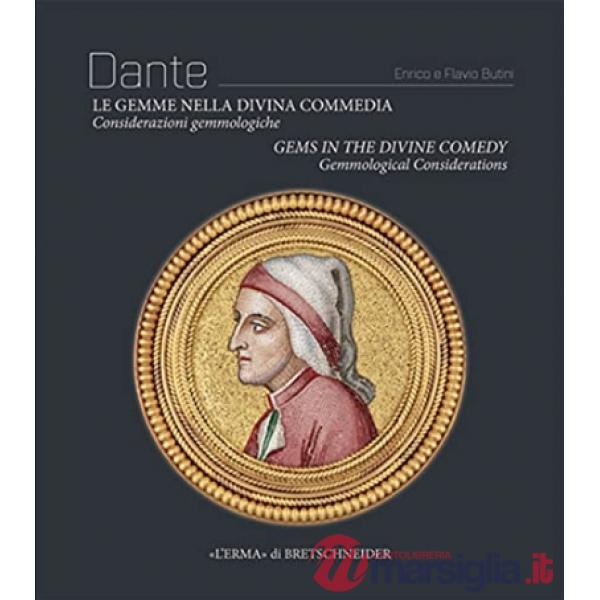 Dante. Le gemme nella Divina Commedia. Considerazioni gemmologiche-Gems in the Divine Comedy. Gemmological considerations