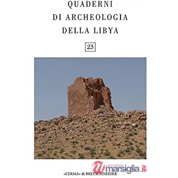 Quaderni di archeologia della Libia. Vol. 23