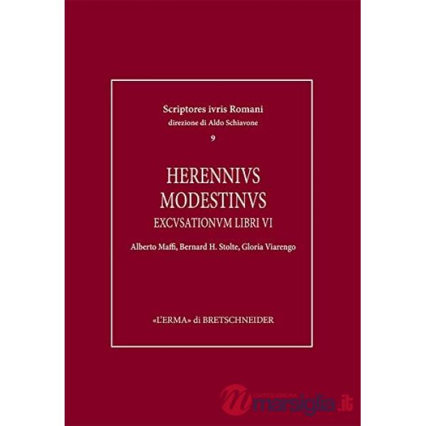 Herennius Modestinus. Testo latino a fronte. Vol. 6: Excusationum