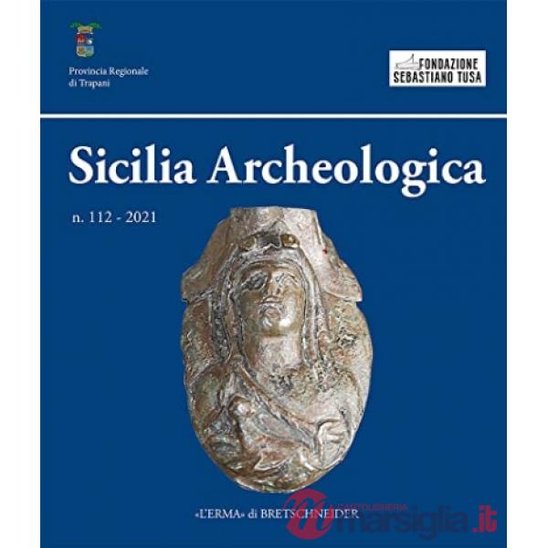 Sicilia archeologica 112/2022 (2021). Vol. 112