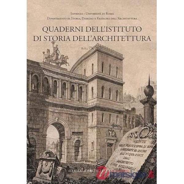 Quaderni dell'istituto di storia dell'architettura. Nuova serie (2023). Vol. 75-76