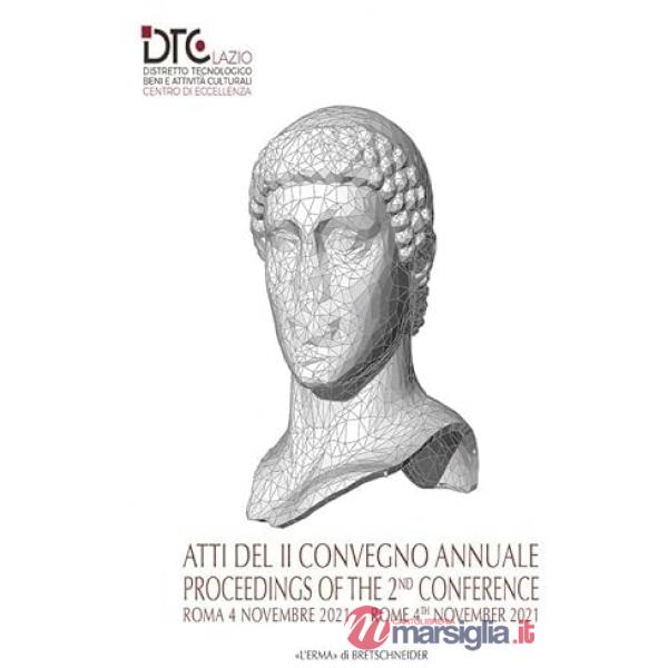 Atti del 2 Convegno annuale del Distretto Tecnologico per i Beni e le attività Culturali della Regione Lazio-Proceedings of the 