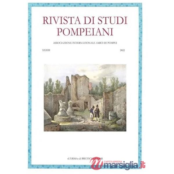 Rivista di studi pompeiani (2022). Vol. 33
