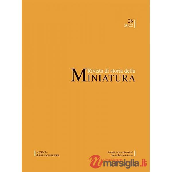 Rivista di storia della miniatura (2022). Vol. 26