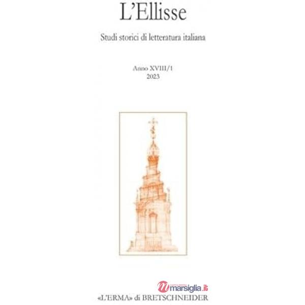 Ellisse. Studi storici di letteratura italiana (L'). Vol. 28