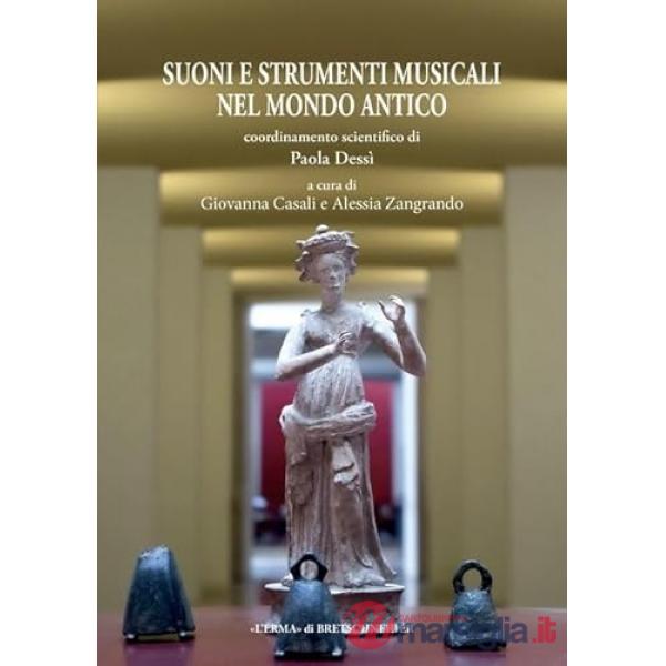 Suoni e strumenti musicali nel mondo antico per un sistema disciplinare e metodologico integrato