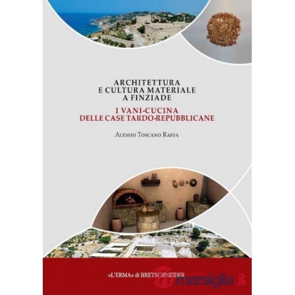 Architettura e cultura materiale a Finziade. I vani-cucina delle case tardo-repubblicane