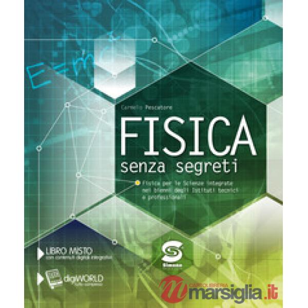 FISICA SENZA SEGRETI