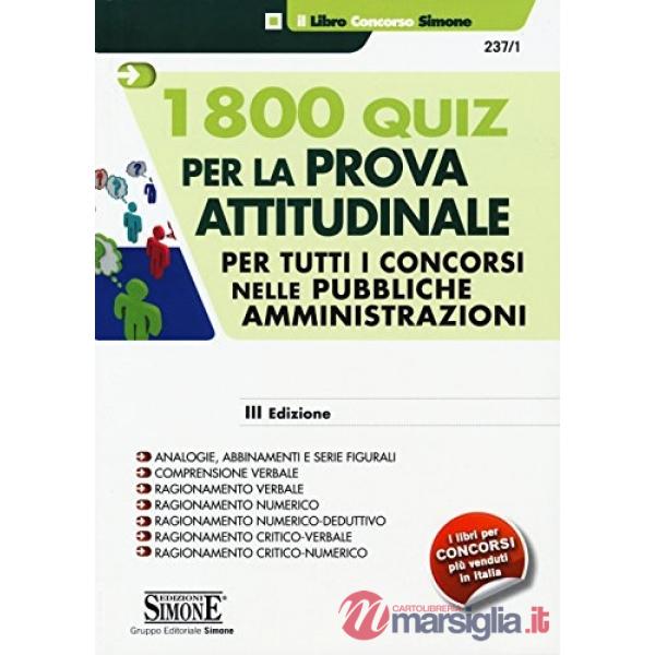 1800 quiz per la prova attitudinale. Per tutti concorsi nelle pubbliche amministrazioni