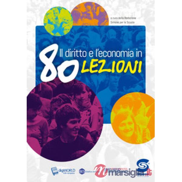 IL DIRITTO E L'ECONOMIA IN 80 LEZIONI