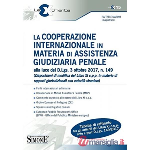 La cooperazione internazionale in materia di assistenza giudiziaria penale alla luce del D.lgs 3 ottobre 2017, n. 149 (Disposizi