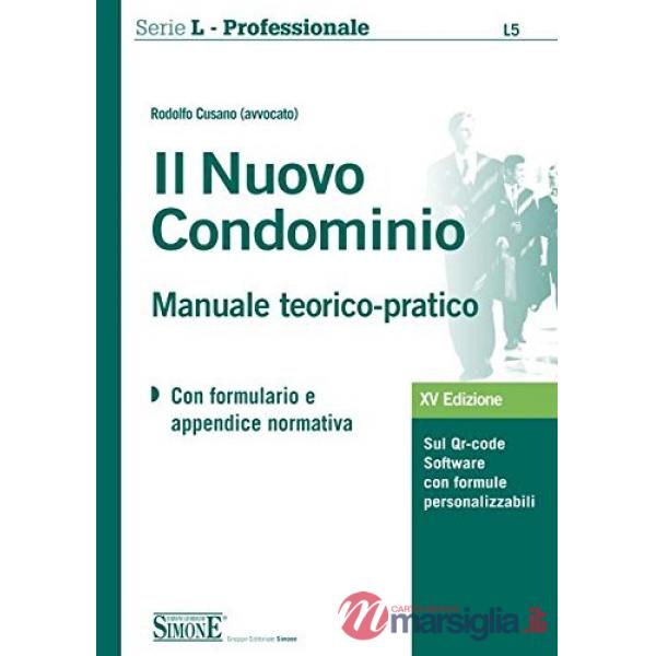 Il nuovo condominio. Manuale teorico-pratico