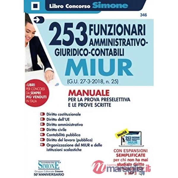 253 funzionari amministrativo-giuridico-contabili MIUR (G.U. 27-3-2018, n. 25). Manuale per la prova preselettiva e le prove scr