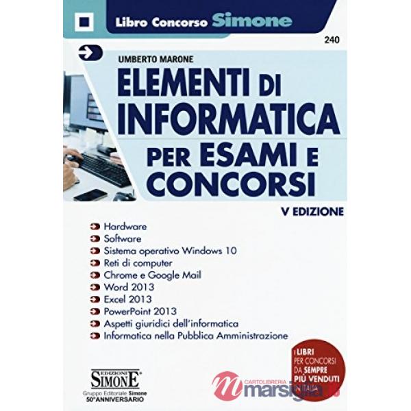 Elementi di informatica. Per esami e concorsi
