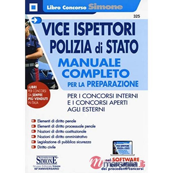 Vice ispettori polizia di Stato. Manuale completo per la preparazione per i concorsi interni e i concorsi aperti agli esterni