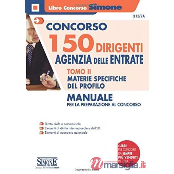 Concorso 150 dirigenti Agenzia delle Entrate. Manuale per la preparazione al concorso