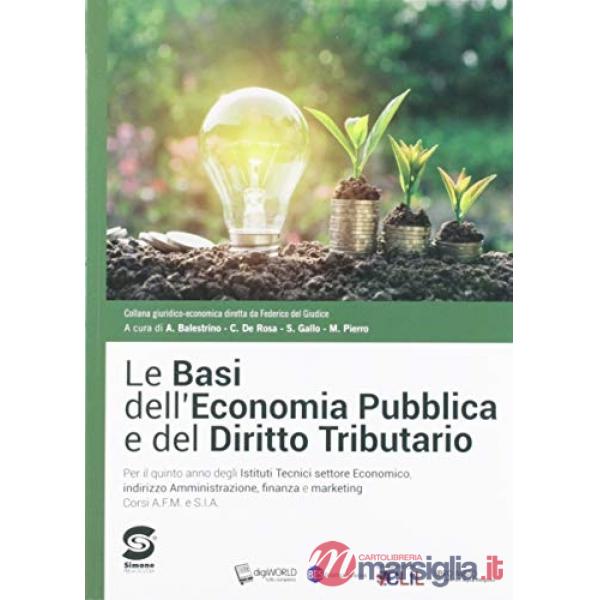 BASI DELL'ECONOMIA PUBBLICA E DEL DIRITTO TRIBUTARIO + ATLANTE (LE)