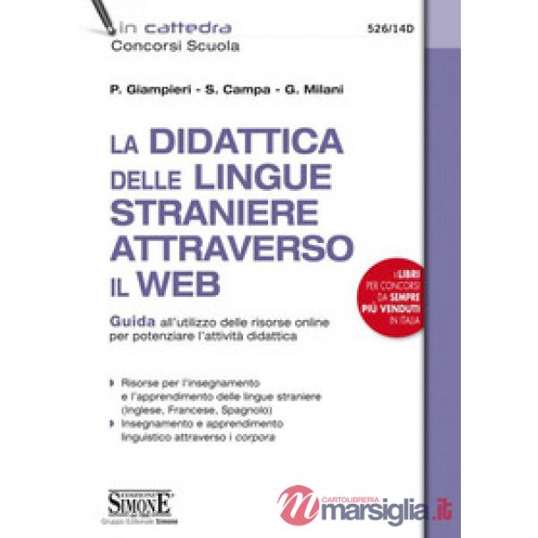 La didattica delle lingue straniere attraverso il web. Guida all'utilizzo delle risorse online per potenziare l'attività didatti
