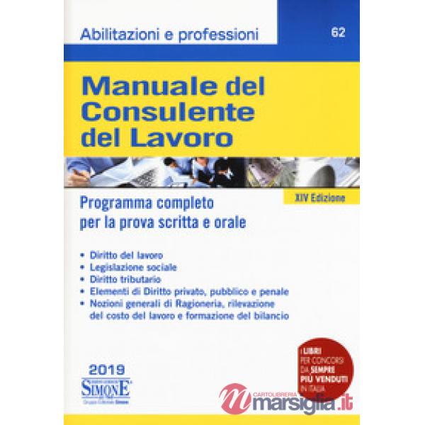 Manuale del consulente del lavoro. Programma completo per la prova scritta e orale