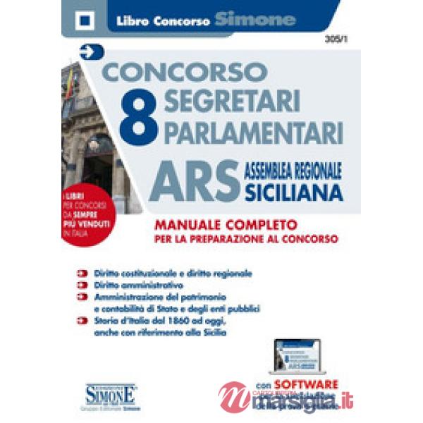 Concorso 8 segretari parlamentari ARS Assemblea Regionale Siciliana. Manuale completo